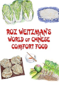 Soon to be ePublished on Smashwords.com : "Roz Weitzman's World of Chinese Comfort Food"